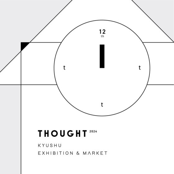 thought 12th Exhibition & Market 2024 “FUKUOKA”