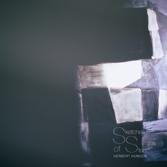 Sketches of Stain / Herbert Hunger